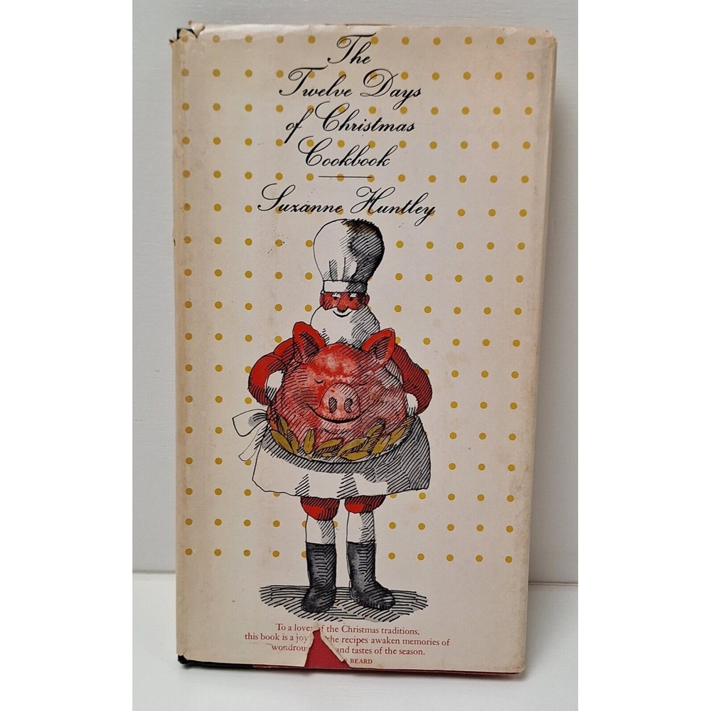 The Twelve Days of Christmas Cookbook w/DJ by Suzanne Huntley (Atheneum 1965 HC)